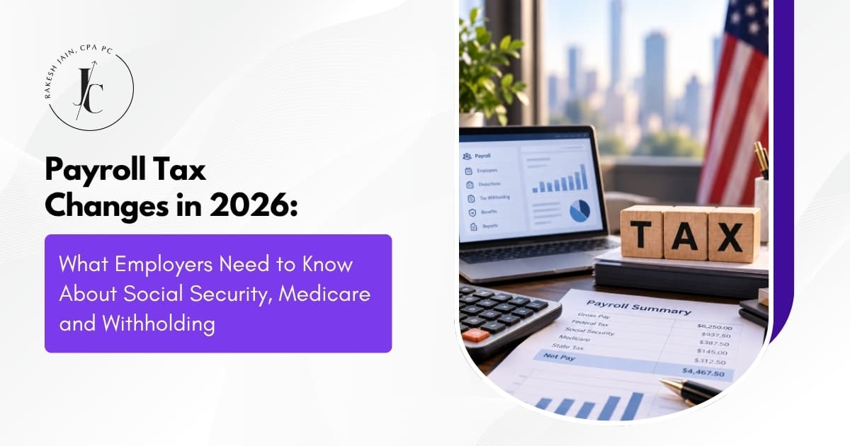 Payroll Tax Changes in 2026: What Employers Need to Know About Social Security, Medicare and Withholding